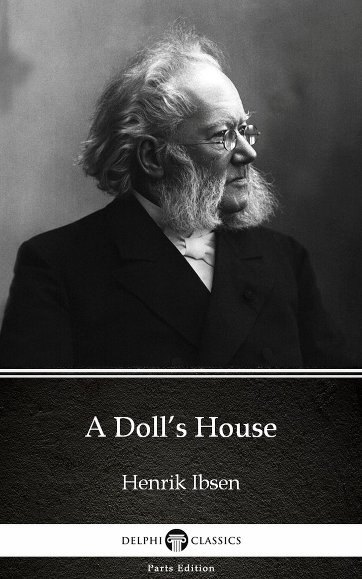 Read A Doll’s House by Henrik Ibsen Delphi Classics (Illustrated