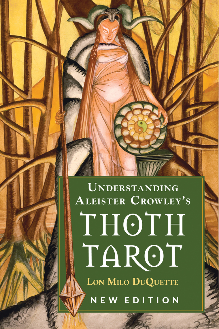Understanding Aleister Crowleys Thoth Tarot by Lon Milo DuQuette image