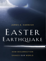Easter Earthquake: How Resurrection Shakes Our World