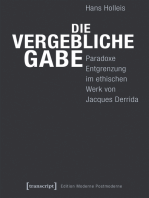 Die vergebliche Gabe: Paradoxe Entgrenzung im ethischen Werk von Jacques Derrida