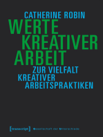 Werte kreativer Arbeit: Zur Vielfalt kreativer Arbeitspraktiken