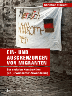 Ein- und Ausgrenzungen von Migranten: Zur sozialen Konstruktion (un-)erwünschter Zuwanderung
