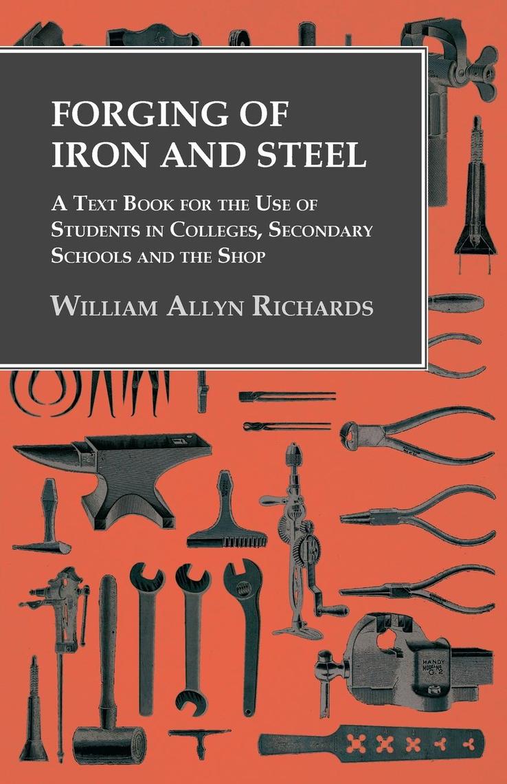 Read of Iron and Steel A Text Book for the Use of Students in Colleges, Secondary