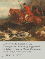 Covert-Side Sketches; or, Thoughts on Hunting Suggested by Many Days in Many Countries with Fox, Deer and Hare