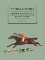 Notitia Venatica - A Treatise on Fox-Hunting to which is Added a Compendious Kennel Stud Book