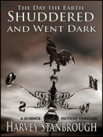 The Day the Earth Shuddered and Went Dark: Action Adventure
