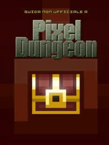 Guida strategica non ufficiale a Pixel Dungeon