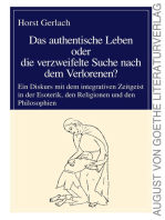 Das authentische Leben oder die verzweifelte Suche nach dem Verlorenen?