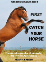 First Catch Your Horse: The Horse Bumbler, #1