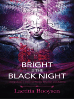 Bright is the Black Night