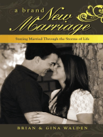 A Brand New Marriage: Staying Married Through the Storms of Life