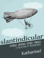 Slantindicular: Stories Among Other Things