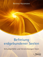 Befreiung erdgebundener Seelen: Schuldgefühle und Verstrickungen lösen