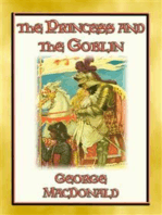 THE PRINCESS AND THE GOBLIN - A Tale of Fantasy for young Princes and Princesses: A Fantasy Tale from the Master of the Genre