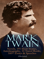 MARK TWAIN: 12 Novels, 195 Short Stories, Autobiography, 10 Travel Books, 160+ Essays & Speeches (Illustrated): Including Letters & Biographies – The Complete Works of Mark Twain: The Adventures of Tom Sawyer & Huckleberry Finn, The Innocents Abroad, Yankee in King Arthur's Court, Life on the Mississippi…
