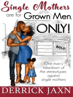 Single Mothers are for Grown Men, ONLY!