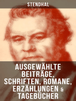 Ausgewählte Beiträge, Schriften, Romane, Erzählungen & Tagebücher von Stendha: 61 Titel in einem Buch: Rot und Schwarz + Napoleon Bonaparte + Die Kartause von Parma…