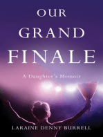 Our Grand Finale: A Daughter's Memoir