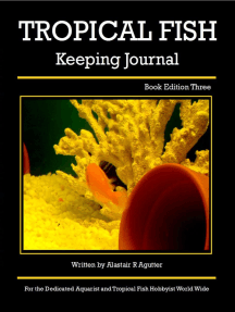 The Tropical Fish Keeping Journal Book Edition Three: Tropical Fish Keeping Journals, #3