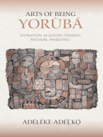 Arts of Being Yoruba: Divination, Allegory, Tragedy, Proverb, Panegyric