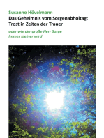 Das Geheimnis vom Sorgenabholtag: Trost in Zeiten der Trauer: oder wie der große Herr Sorge immer kleiner wird