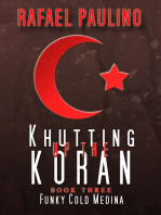 Khutting Up the Koran Part Three: Funky Cold Medina