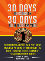 30 Days To Clarity, 30 Days To A Better You