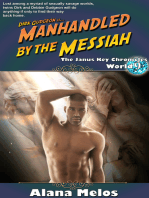 Manhandled by the Messiah