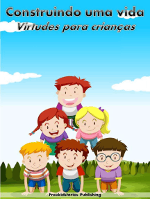 Construindo uma vida: Virtudes para crianças
