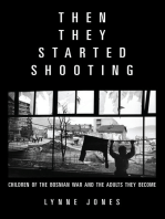 Then They Started Shooting