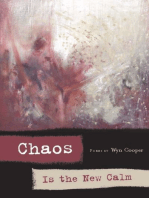 Chaos is the New Calm