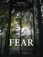 Fear: Feel It, Face It, and Grow