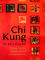 Chi Kung in Recovery: Finding Your Way to a Balanced and Centered Recovery