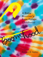 Boomhood: A Baby Boomer's Free-Range Childhood