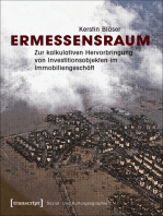 Ermessensraum: Zur kalkulativen Hervorbringung von Investitionsobjekten im Immobiliengeschäft