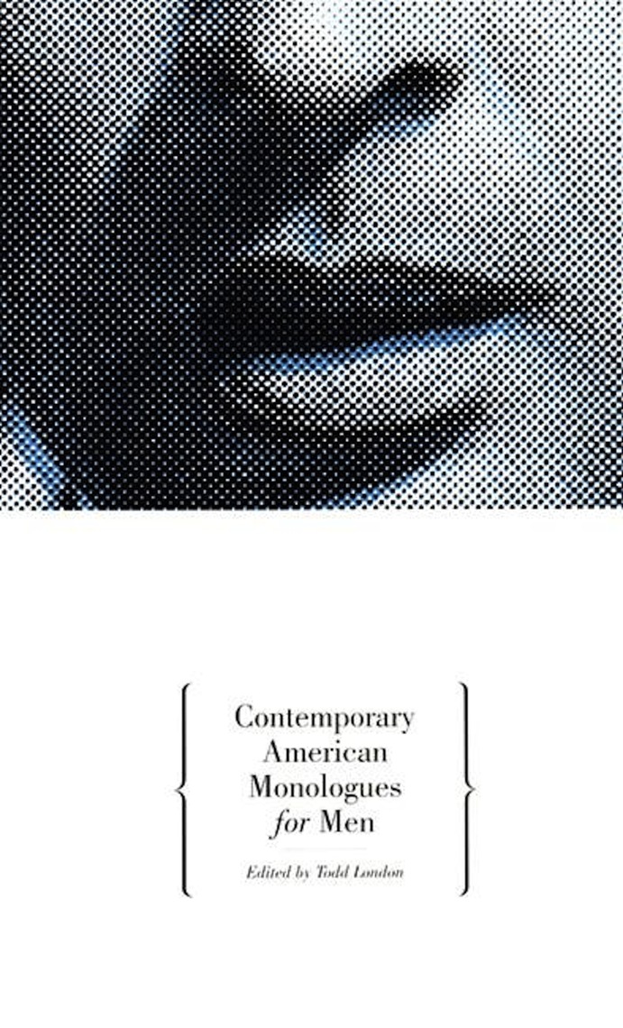 Contemporary American Monologues for Men by Todd London Ebook Everand