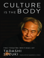 Culture is the Body: The Theatre Writings of Tadashi Suzuki