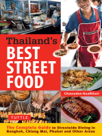 Thailand's Best Street Food: The Complete Guide to Streetside Dining in Bangkok, Chiang Mai, Phuket and Other Areas