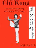 Chi Kung: The Art of Mastering the Unseen Life Force