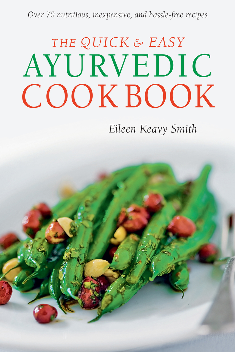 Read Quick & Easy Ayurvedic Cookbook Online by Eileen Keavy Smith Books