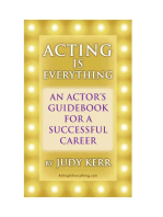 Acting Is Everything: An Actor's Guidebook For A Successful Career In Los Angeles