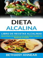 Dieta Alcalina: Libro de recetas alcalinas: deliciosas recetas alcalinas para poner en marcha tu dieta