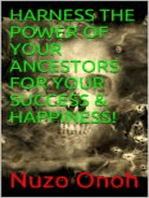 HARNESS THE POWER OF YOUR ANCESTORS FOR YOUR SUCCESS & HAPPINESS