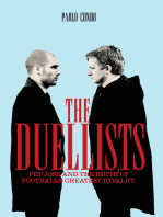 The Duellists: Pep, Jose and the Birth of Football's Greatest Rivalry