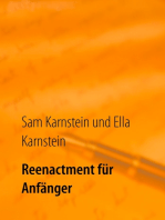 Reenactment für Anfänger: Ein einfacher Leitfaden für den Einstieg in ein faszinierendes Hobby.