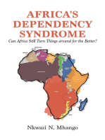 Africa�s Dependency Syndrome: Can Africa Still Turn Things around for the Better?