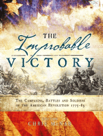 The Improbable Victory: The Campaigns, Battles and Soldiers of the American Revolution, 1775–83: In Association with The American Revolution Museum at Yorktown
