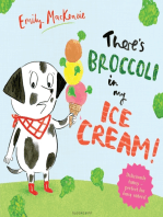 There’s Broccoli in my Ice Cream!