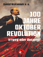 100 Jahre Oktoberrevolution: Irrweg oder Ausweg?