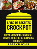 Livro de Receitas Crockpot: Sopas Crockpot , Crockpot Dump, e Receitas de Culinária Crockpot